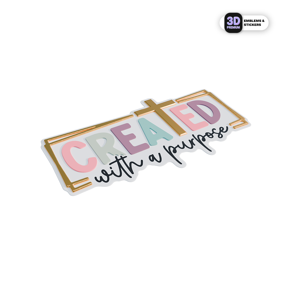 CREATED WITH A PURPOSE Stickmadly