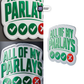 ALL OF MY PARLAYS Stickmadly