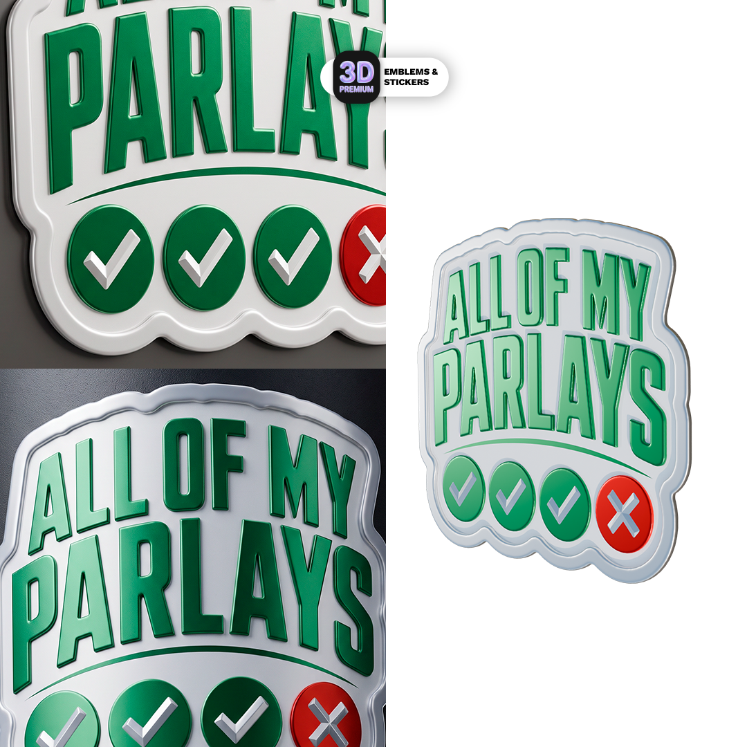 ALL OF MY PARLAYS Stickmadly