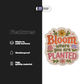 BLOOM WHERE YOU ARE PLANTED Stickmadly