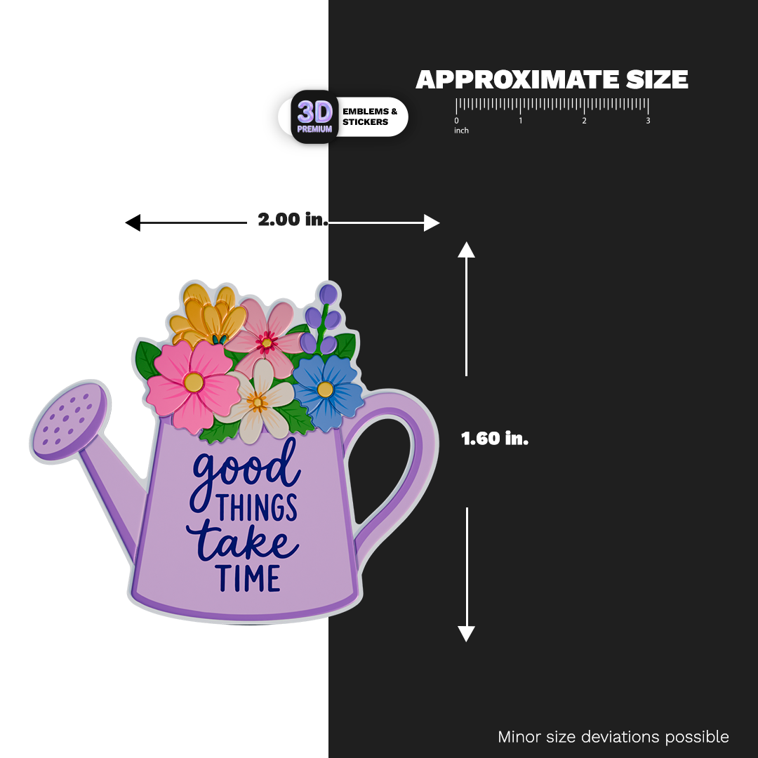 GOOD THINGS TAKE TIME Stickmadly
