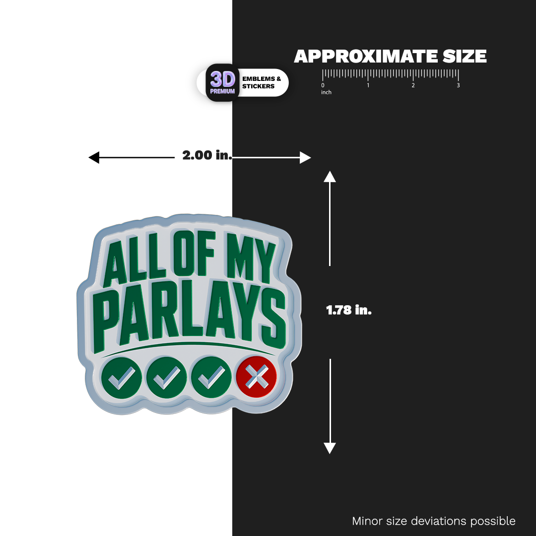 ALL OF MY PARLAYS Stickmadly