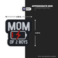 MOM OF 2 BOYS Stickmadly