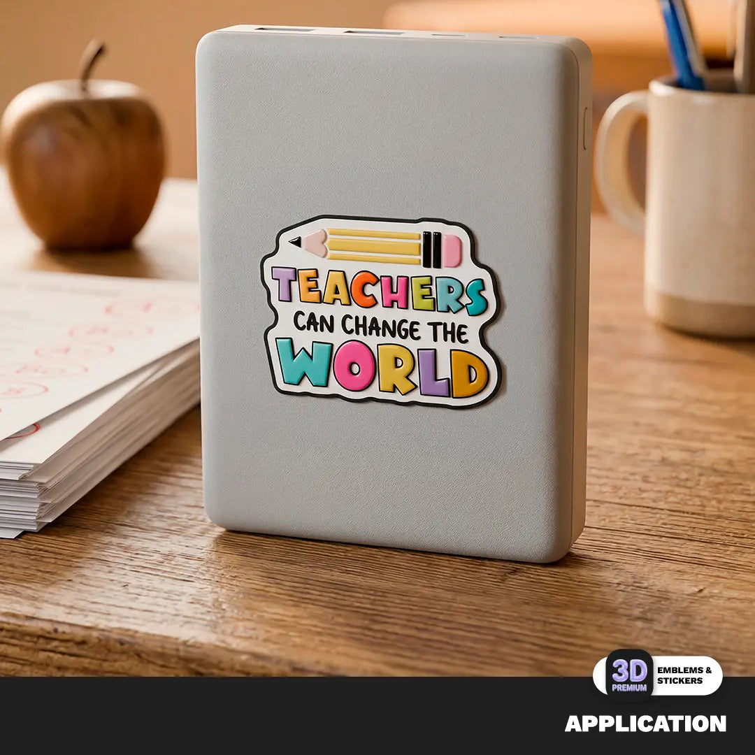 TEACHERS CAN CHANGE THE WORLD Stickmadly