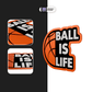 Ball is Life - Stickmadly