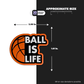 Ball is Life - Stickmadly