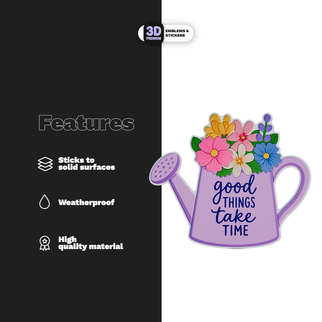 GOOD THINGS TAKE TIME - Stickmadly