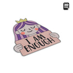 I AM ENOUGH - Stickmadly