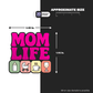 MOM LIFE - Stickmadly