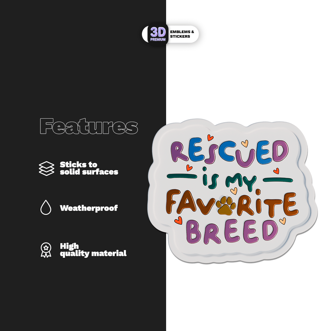 RESCUED IS MY FAVORITE BREED - Stickmadly