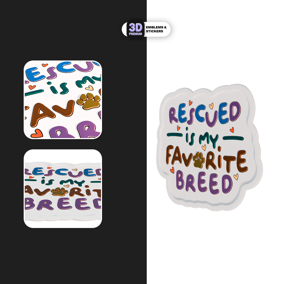 RESCUED IS MY FAVORITE BREED - Stickmadly