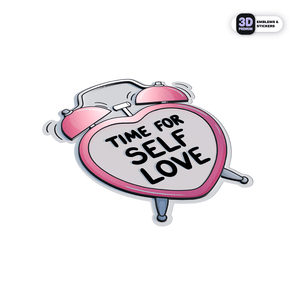 TIME FOR SELF LOVE - Stickmadly