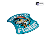 Wishin' I was fishin' - Stickmadly